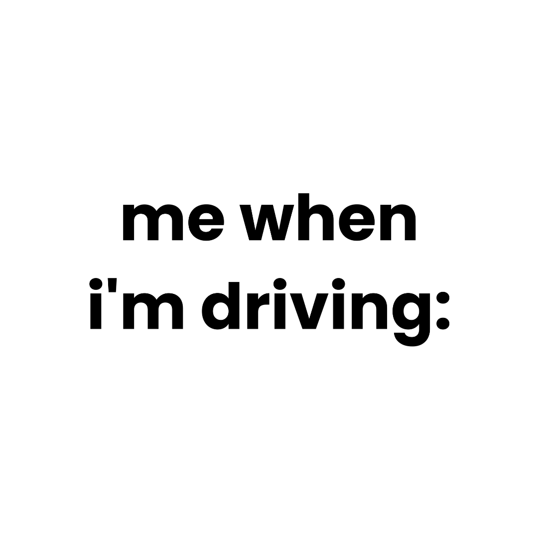 'Me When I'm Driving' Sticker