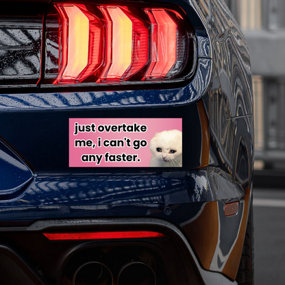 'Just Overtake Me' Sticker