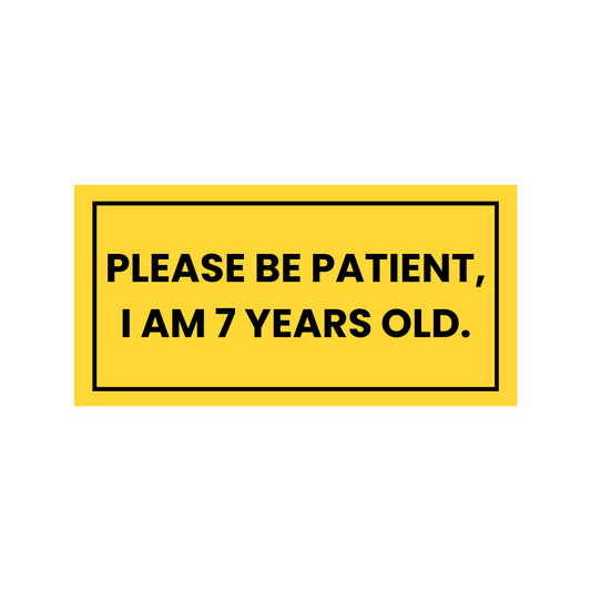 'Please Be Patient' Sticker