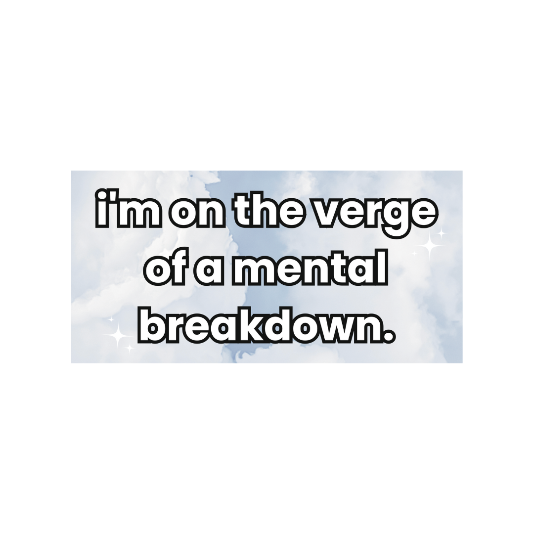 'I'm On The Verge' Sticker