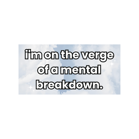 'I'm On The Verge' Sticker